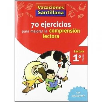70 ejercicios para repasar la comprensión lectora Lectura 1º Primaria VACACIONES SANTILLANA - Aavv - Autores Varios
