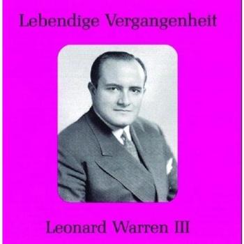Legendary Voices: Leonard Warren - Live Performance Recordings