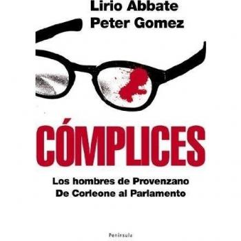 Cómplices: Los hombres de Provenzano. De Corleone al Parlamento