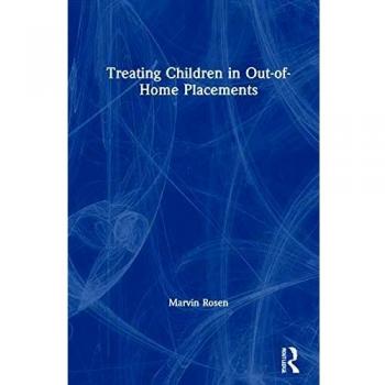 Treating Children in Out-of-Home Placements
