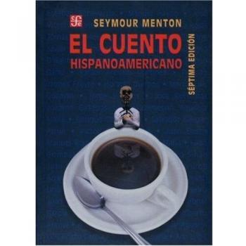 El cuento hispanoamericanoed. disponible: 9789689093077