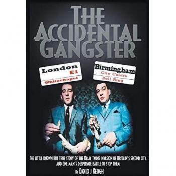 The Accidental Gangster: The Krays V The Fewtrells: Battle for Birmingham