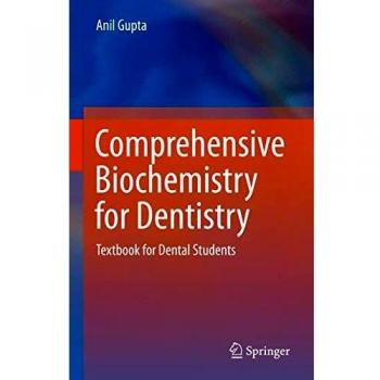 Comprehensive Biochemistry for Dentistry: Textbook for Dental Students