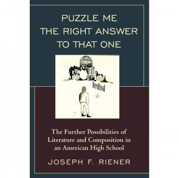 Puzzle Me the Right Answer: Posibilidades de Literatura y Composición en una Escuela Secundaria Americana, Volumen 2