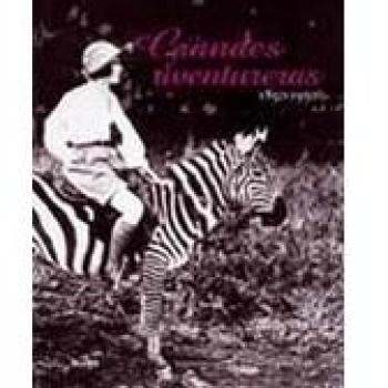 Grandes aventureras 1850 - 1950 - Lapierre Alexandra