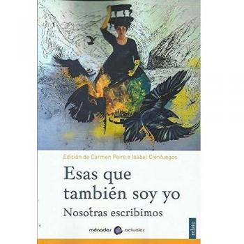 Essays That Are Also Me - Anthology by Carme Peire and Isabel Cienfu