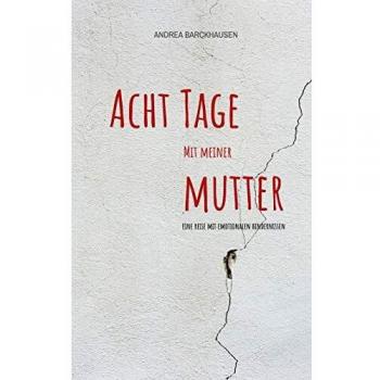 Acht Días con mi Madre: Una Viaje con Obstáculos Emocionales (Tapa Blanda) - Andrea Barckhausen