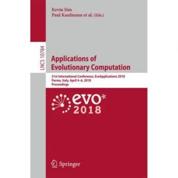 Aplicaciones de Computación Evolutiva: 21ª Conferencia Internacional, EvoApplications 2018, Parma, Italia, del 4 al 6 de abril de 2018, Actas (Notas de Clase en Ciencia de la Comput