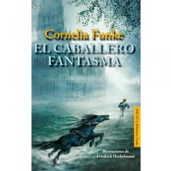 El caballero fantasma: 3 - Cornelia Funke