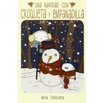 Una Navidad Con Croqueta Y Empanadilla - Ana Oncina