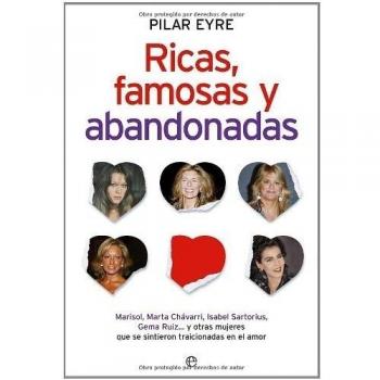 Ricas, Famosas Y Abandonadas
