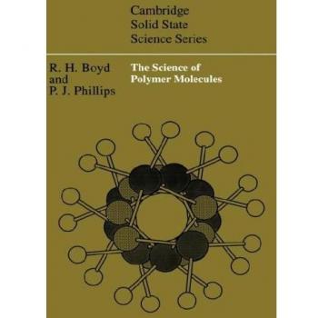 Introducción a la Ciencia de las Moléculas de Polímero: Síntesis, Estructura y Propiedades (Serie Cambridge de Ciencia del Estado Sólido)