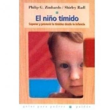 El niño tímido: Superar y prevenir la timidez desde la infancia - Philip G. Zimbardo