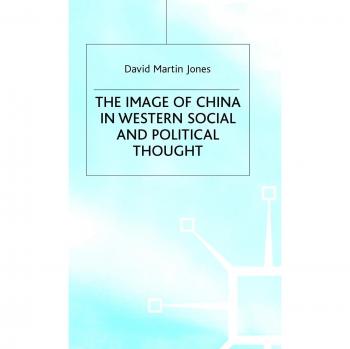Western Perspectives on China: Social and Political Thought Analysis