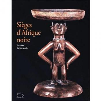 Catálogo de la Exposición de Sillas de África Negra del Museo Barbier-Mueller (Toulouse, 30 noviembre 2003 - 22 marzo 2004)
