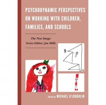 Psychodynamic Approaches to Child and Family Therapy (New Imago Edition)