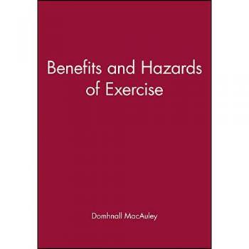 Benefits and Hazards of Exercise