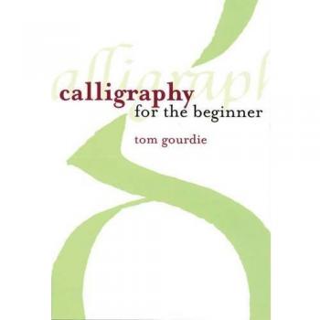 Calligraphy for the Beginner