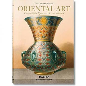 Prisse d'Avennes: Oriental Art: Orientalische Kunst - L'Art oriental
