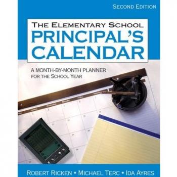 The Elementary School Principal's Calendar: A Month-by-Month Planner for the School Year