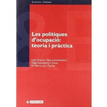 Les polítiques d'ocupació: teoria i pràctica