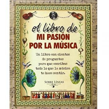 El Libro De Mi Pasión Por La Música