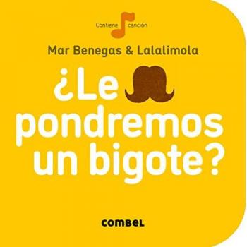 ¿Le pondremos un bigote? - Mar Benegas