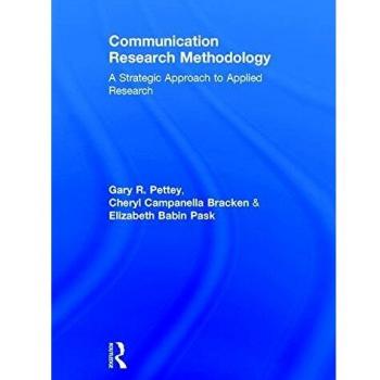 Communication Research Methodology: A Strategic Approach to Applied Research