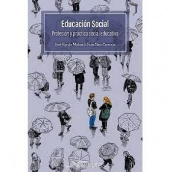 EDUCACION SOCIAL. PROFESION Y PRACTICA SOCIAL EDUCATIVA: Profesión y práctica social educativa