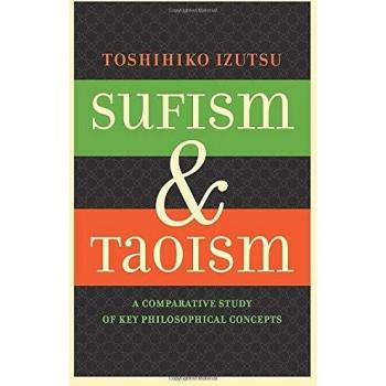 Comparative Philosophical Study of Sufism and Taoism by Toshihiko Izutsu