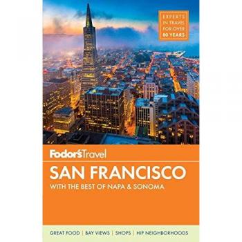 Fodor's San Francisco: with the Best of Napa & Sonoma