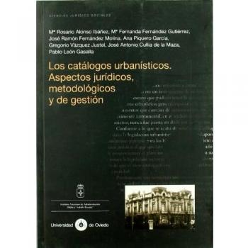 Los catálogos urBCnísticos. Aspectos jurídicos, metodológicos y de gestión