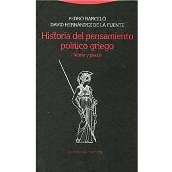Historia Del Pensamiento Político Griego: Teoría y praxis