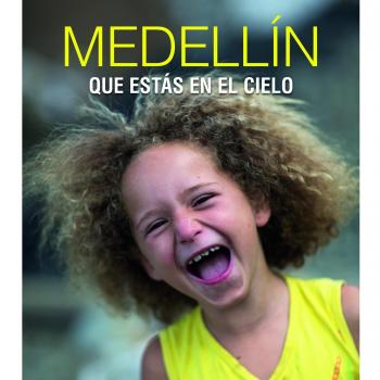 Medellín que estás en el cielo