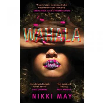 Wahala - Novela de Ficción: Tres amigas, tres vidas 'perfectas'. Aquí viene el problema