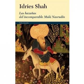 Las hazañas del incomparable Mulá Nasrudín - Idries Shah