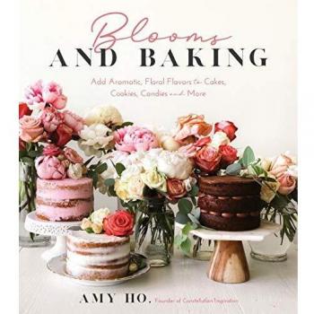 Floral Infusion Baking Cookbook by Amy Ho