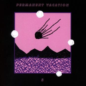 PERMANENT VACATION 5