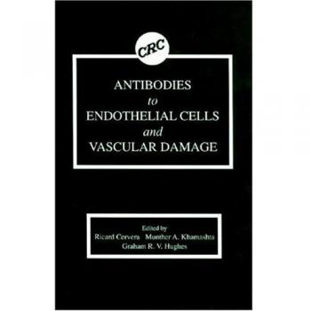 Antibodies to Endothelial Cells and Vascular Damage