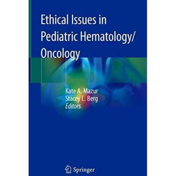 Ethical Issues in Pediatric Hematology/Oncology