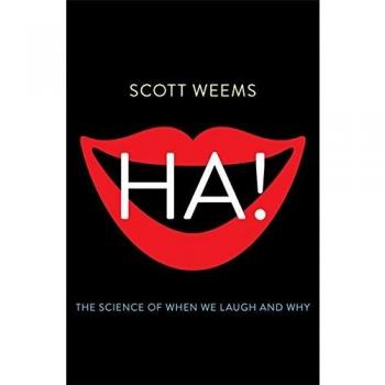 Ha!: The Science of When We Laugh and Why