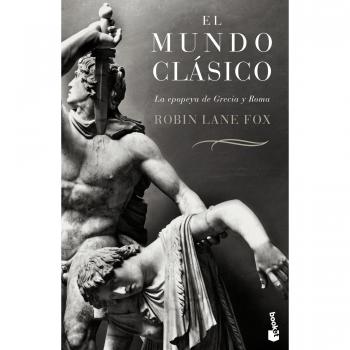 El mundo clásico: La epopeya de Grecia y Roma