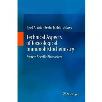 Technical Aspects of Toxicological Immunohistochemistry: System Specific Biomarkers
