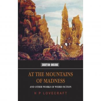 Lovecraft's At The Mountains Of Madness: Tomb of Lovecraft Series Volume 3