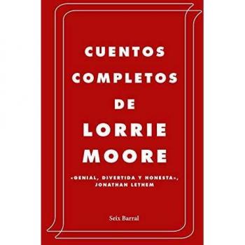 Cuentos Completos lorrie Moore