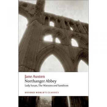 Northanger Abbey, Lady Susan, The Watsons, Sanditon