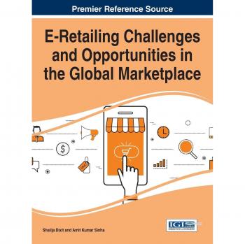 Desafíos y Oportunidades del E-Retailing en el Mercado Global (Avances en Investigación de E-Business)