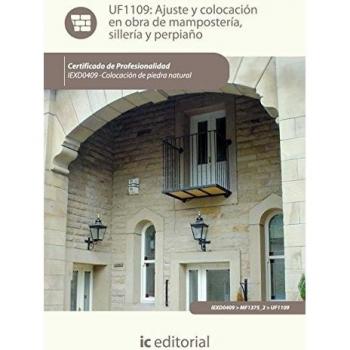Ajuste y colocación en obra de mampostería, sillería y perpiaño. IEXD0409 - Colocación de piedra natural