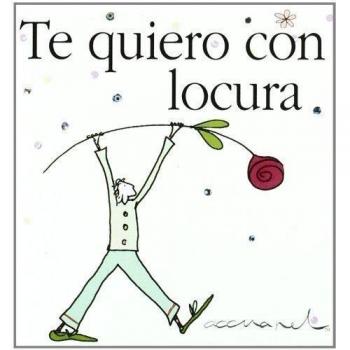 Te Quiero Con Locura