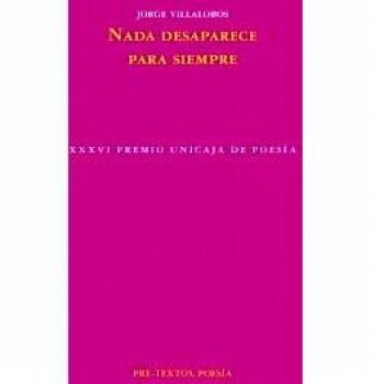 Nada desaparece para siempre (Poesía